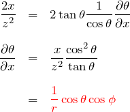 \begin{eqnarray*} \frac{2x}{z^2}&=&2\tan{\theta}\frac{1}{\cos{\theta}}\frac{\partial \theta}{\partial x} \\ \\ \frac{\partial \theta}{\partial x}&=& \frac{x}{z^2}\frac{\cos^2{\theta}}{\tan{\theta}}\\\\ &=& \textcolor{red}{\frac{1}{r}\cos{\theta}\cos{\phi}} \end{eqnarray*}