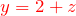 \textcolor{red}{y=2+z}