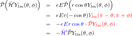 \begin{eqnarray*} \hat{\mathcal P}\Bigl( \hat{\mathcal H}' Y_{lm}(\theta,\phi) \Bigr) &=& eE\hat{\mathcal P} \Bigl(r\cos \theta Y_{lm}(\theta,\phi) \Bigr)\\ &=&eEr(-\cos \theta) \textcolor{red}{Y_{lm}(\pi-\theta,\pi+\phi)}\\ &=&-\textcolor{blue}{eEr\cos\theta}\cdot \textcolor{red}{\hat{\mathcal P} Y_{lm}(\theta,\phi)}\\ &=& - \textcolor{blue}{\hat{\mathcal H}'} \hat{\mathcal P} Y_{lm}(\theta,\phi) \end{eqnarray*}