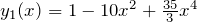 y_1(x)=1-10x^2+\frac{35}{3}x^4