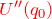 \textcolor{red}{U''(q_0)}