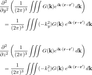 \begin{eqnarray*} &&\frac{\partial^2}{\partial y^2}\left(\frac{1}{(2\pi)^3}\iiint G({\bfk})e^{i{\bfk}\cdot{(\bfr-\bfr')}}\,d{\bfk}\right)\\\\ &&\quad= \frac{1}{(2\pi)^3}\iiint(-k_y^2)G({\bfk})\,e^{i{\bfk}\cdot{(\bfr-\bfr')}}\,d{\bfk}\\\\\\ &&\frac{\partial^2}{\partial z^2}\left(\frac{1}{(2\pi)^3}\iiint G({\bfk})e^{i{\bfk}\cdot{(\bfr-\bfr')}}\,d{\bfk}\right)\\\\ &&\quad= \frac{1}{(2\pi)^3}\iiint(-k_z^2)G({\bfk})\,e^{i{\bfk}\cdot{(\bfr-\bfr')}}\,d{\bfk} \end{eqnarray*}