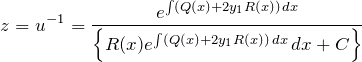 \begin{eqnarray*} z=u^{-1}=\frac{e^{\int(Q(x)+2y_1 R(x))\,dx}}{\left\{R(x)e^{\int(Q(x)+2y_1 R(x))\,dx}\,dx + C\right\}} \end{eqnarray*}