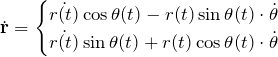 \begin{eqnarray*} \dot{\bf r}=\begin{cases} \dot{r(t)}\cos\theta(t)-r(t)\sin\theta(t)\cdot\dot{\theta}\\ \dot{r(t)}\sin\theta(t)+r(t)\cos\theta(t)\cdot\dot{\theta} \end{cases} \end{eqnarray*}