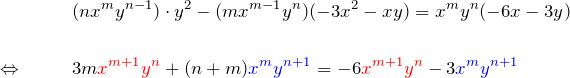 \begin{eqnarray*} &&(nx^m y^{n-1})\cdot y^2-(mx^{m-1}y^{n}) (-3x^2-xy)=x^m y^n (-6x-3y)\\\\ \Leftrightarrow\quad&& 3m\textcolor{red}{x^{m+1}y^n} +(n+m)\textcolor{blue}{x^my^{n+1}} =-6\textcolor{red}{x^{m+1}y^{n}} -3\textcolor{blue}{x^m y^{n+1}} \end{eqnarray*}